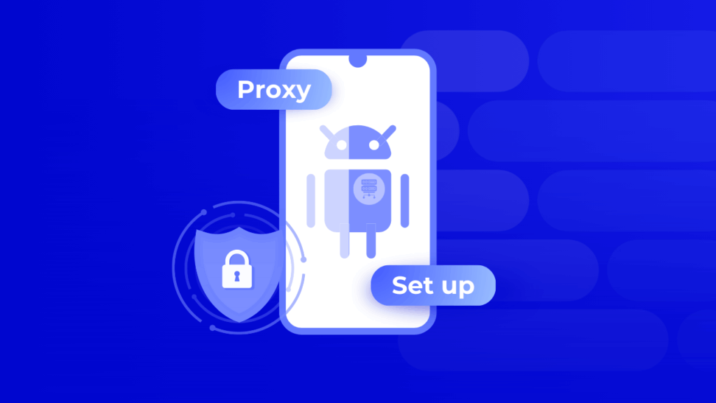 How to Use Proxy on Android Phone and Tablet - Proxy-Man Blog