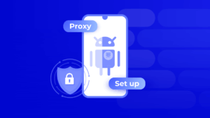 Proxy on Android
